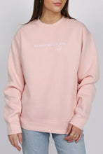 All You Need Crew Sweatshirt